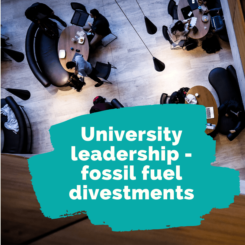 Part 4: University leadership – fossil fuel divestments