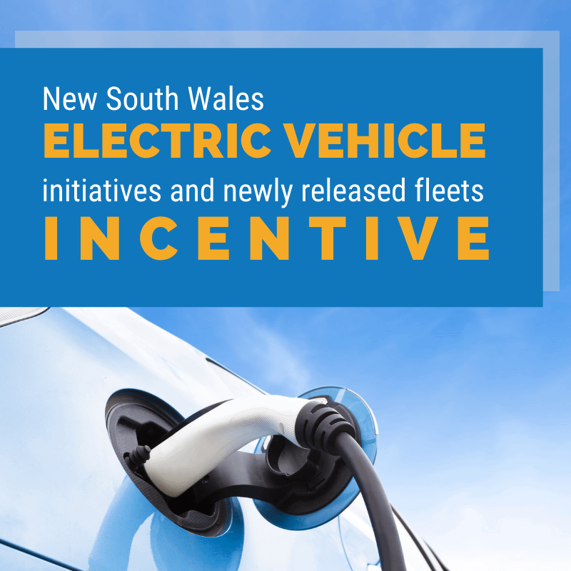 NSW electric vehicle initiatives and newly released fleets incentive