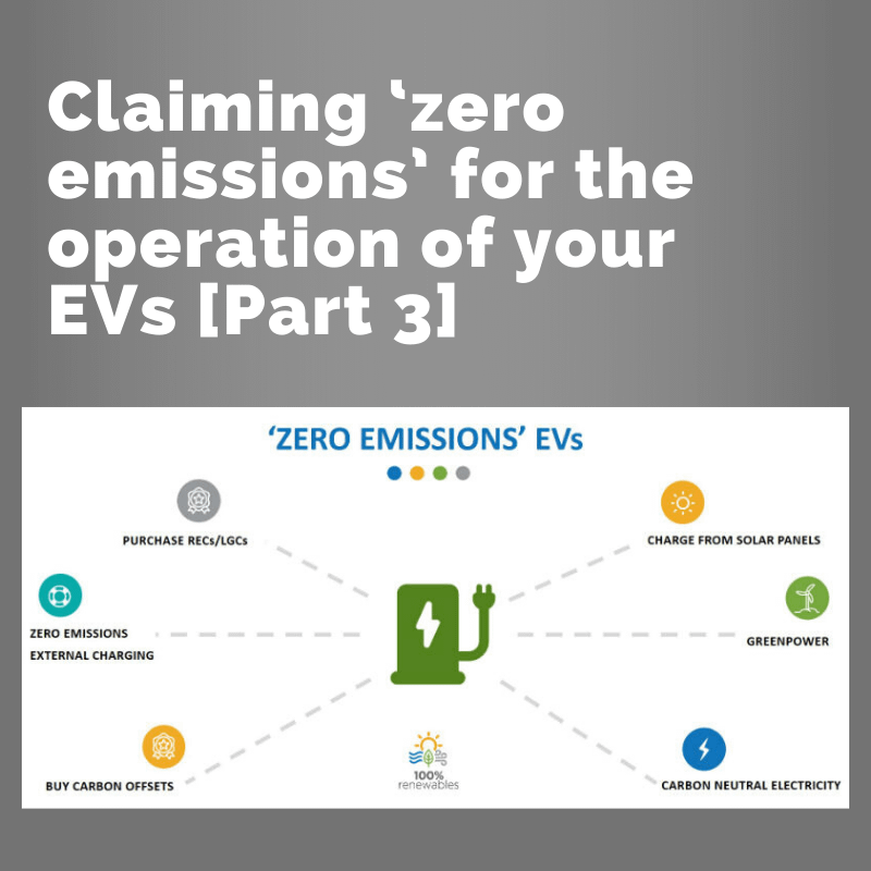 Claiming ‘zero emissions’ for the operation of your EVs [Part 3]