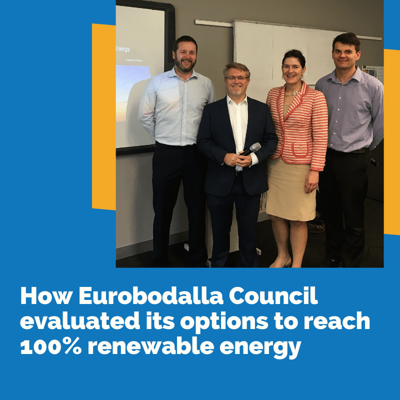 How Eurobodalla Council evaluated its options to reach 100% renewable energy at the same or lower cost than grid electricity